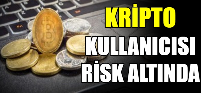 Kripto paralar risk altında