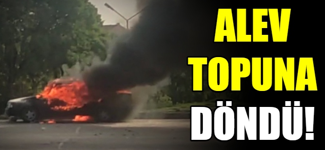Araç alev topuna döndü