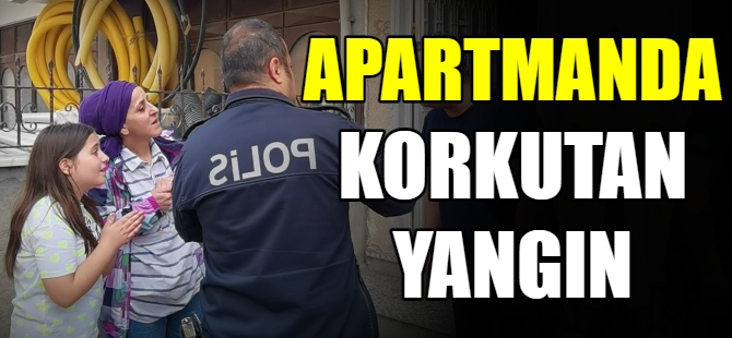 Apartmanda korkutan yangın