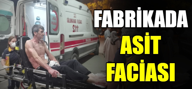 Fabrikada asit faciası