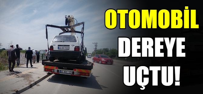 Otomobil dereye uçtu