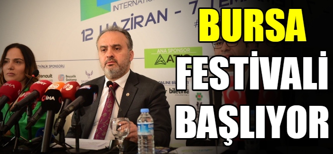 Bursa Festivali başlıyor