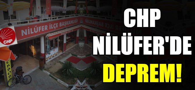 CHP Nilüfer'de deprem!