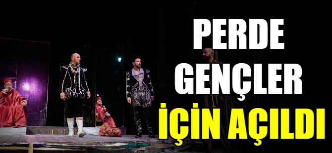 Perde, gençler için açıldı