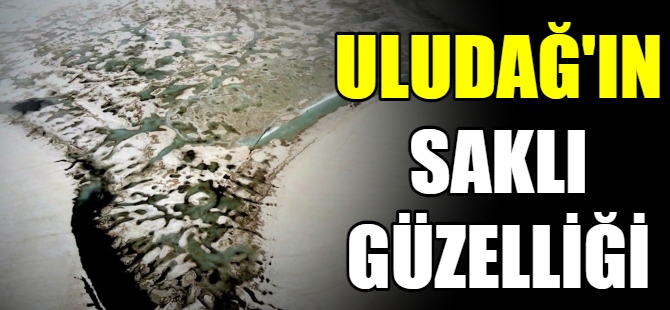 Uludağ'ın saklı güzelliği