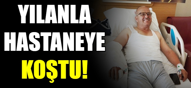 Yılanla hastaneye koştu