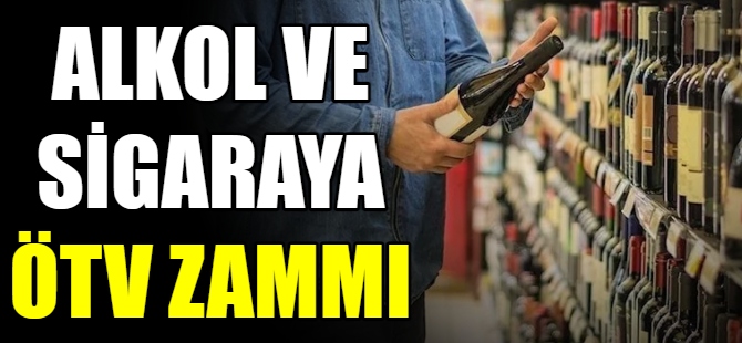 Sigara ve alkolle ÖTV zammı