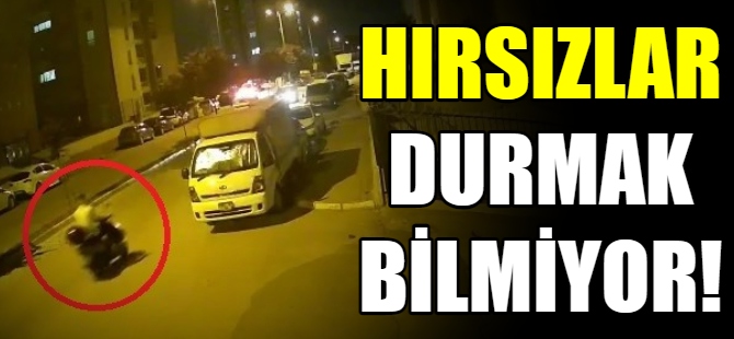 Hırsızlar durmak bilmiyor