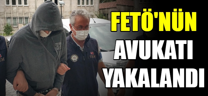 FETÖ’nün avukatı yakalandı