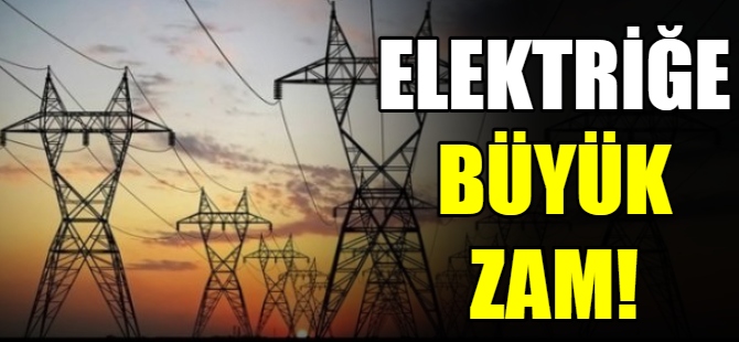 Elektriğe zam geliyor