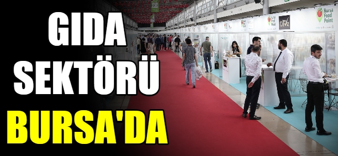 Gıda sektörü Bursa’da