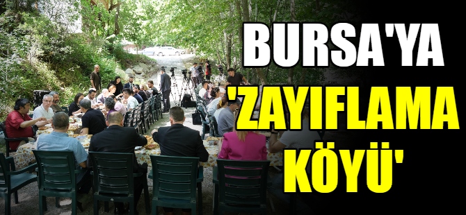 Bursa'ya 'Zayıflama Köyü'