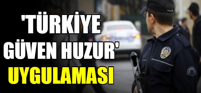 'Türkiye Güven Huzur' uygulaması