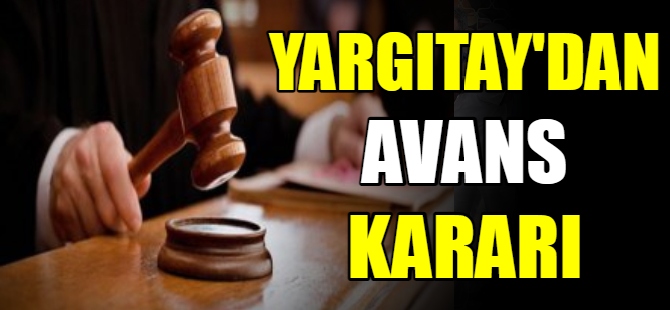 Yargıtay'dan avans kararı