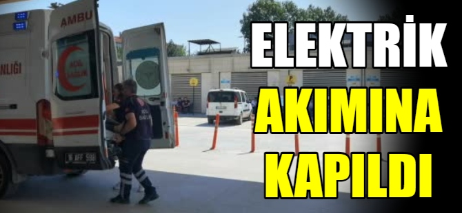 Elektrik akımına kapıldı