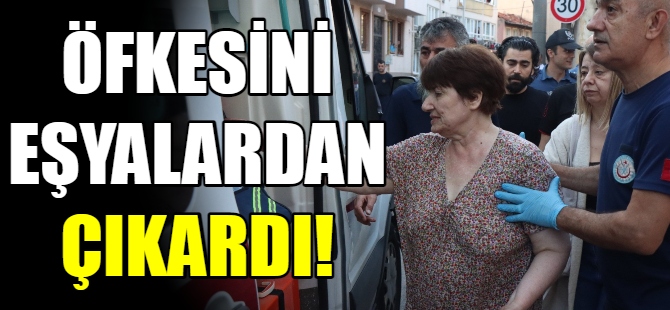 Öfkesini eşyalardan çıkardı