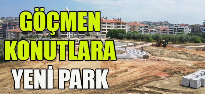 Göçmen konutlara yeni park