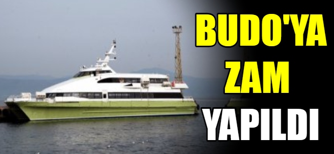 BUDO’ya zam yapıldı