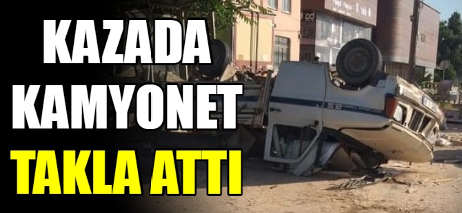 Kamyonet takla attı