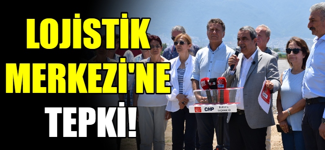 Karaca'dan lojistik merkezi'ne tepki