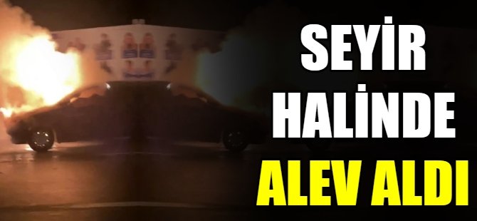 Seyir halinde alev aldı