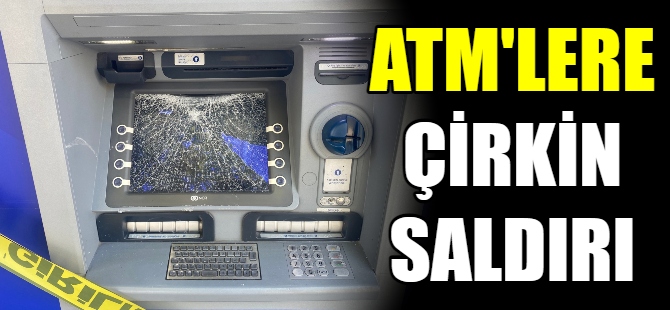 Bursa’da ATM’lere çirkin saldırı