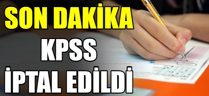 KPSS iptal edildi