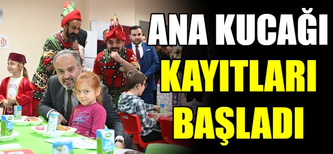 Ana kucağı kayıtları başladı