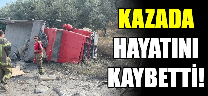 Kazada sürücü hayatını kabetti