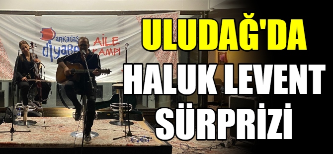 Uludağ’da Haluk Levent sürprizi