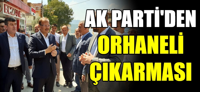 AK Parti'den Orhaneli çıkarması