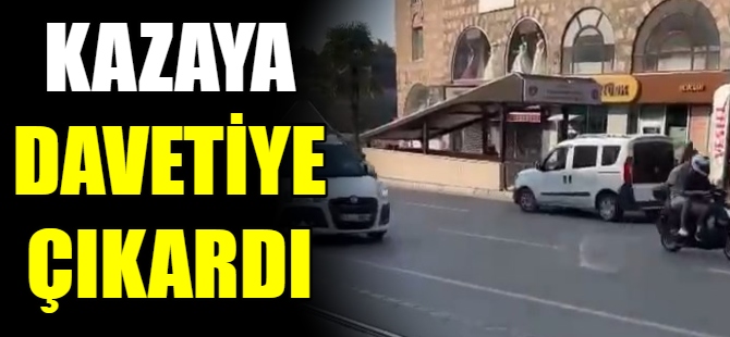 Kazaya davetiye çıkardı