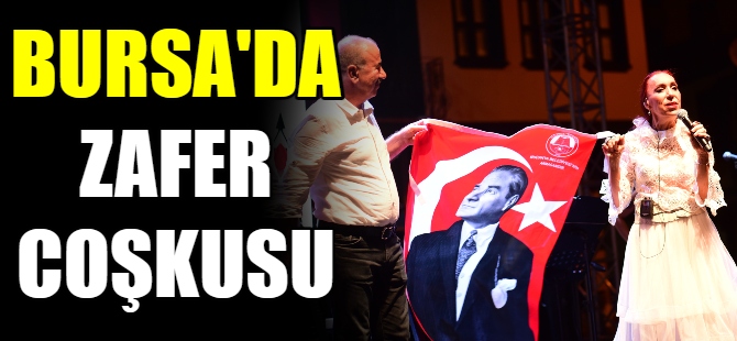 Bursa’da Zafer Bayramı coşkusu