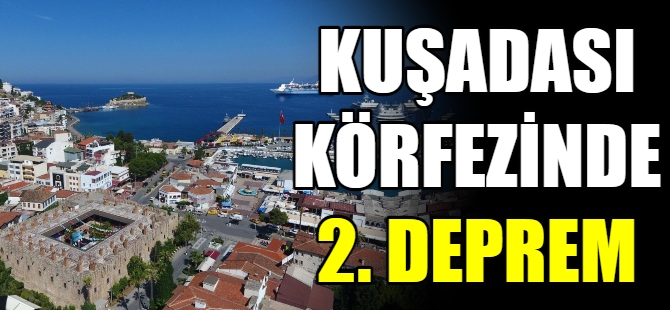 Kuşadası Körfezi'nde deprem