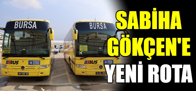 Bursa'dan Sabiha Gökçen'e yeni rota