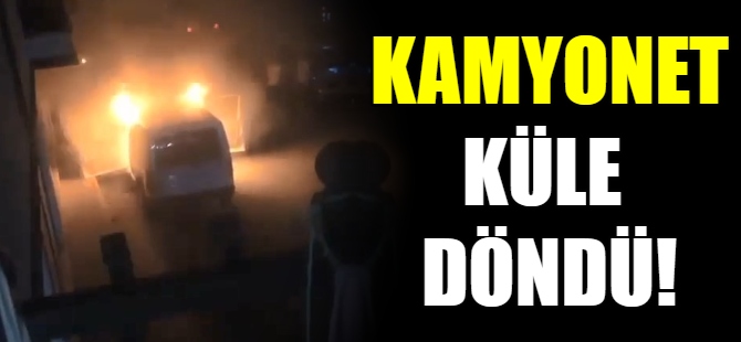 Kamyonet küle döndü