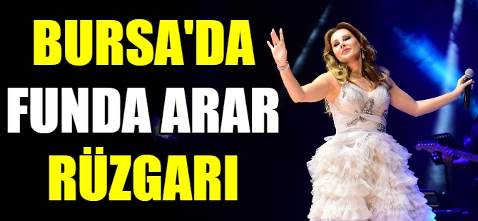 Bursa'da Funda Arar rüzgarı