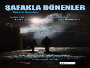 ‘Şafakla Dönenler’ filmi 22 Ocak’ta vizyonda