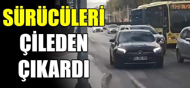 Sürücüleri çileden çıkardı