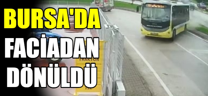 Bursa'da faciadan dönüldü