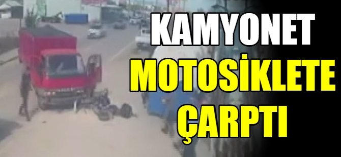 Kamyonet motosiklete çarptı