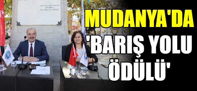 Mudanya'da barış ödülü kararı