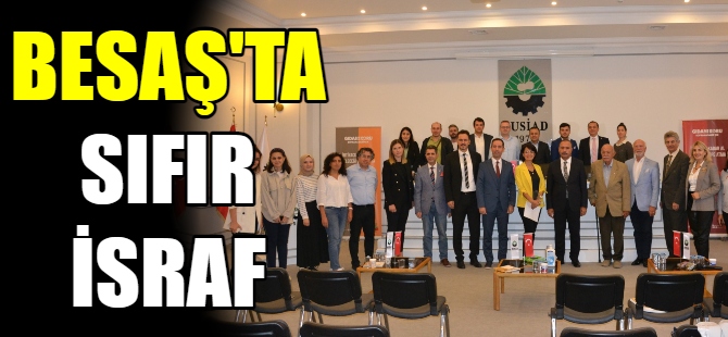 BESAŞ’ta sıfır israf