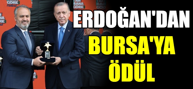 Erdoğan'dan Bursa'ya ödül