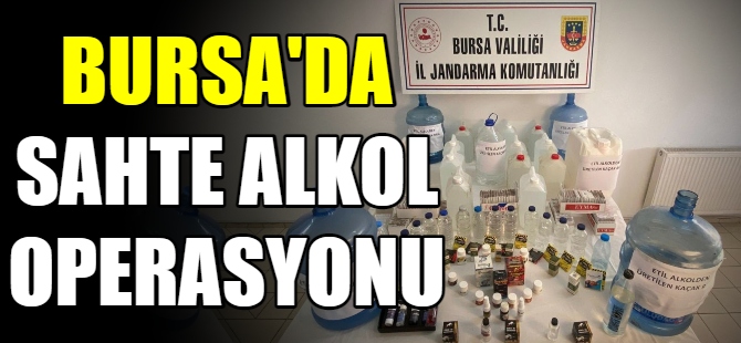 Bursa'da sahte rakı operasyonu