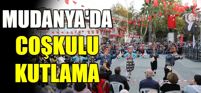 Mudanya'da coşkulu kutlama