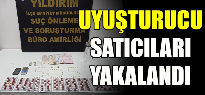 Uyuşturucu satıcıları yakalandı