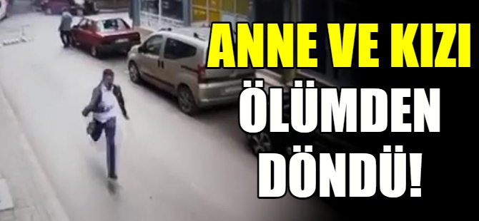 Anne kıza çarpınca korkup kaçtı