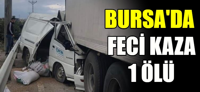 Bursa’da feci kaza