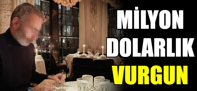 Milyon dolarlık vurgun